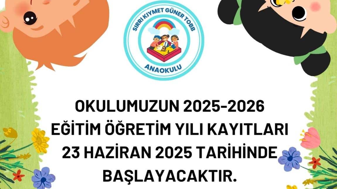 2025-2026 Eğitim Öğretim yılı kayıtlarımız 23 Haziran tarihinde başlaycaktır.